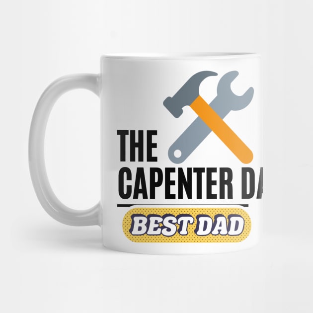 the capenter dad best dad t shirt by gorgeous wall art